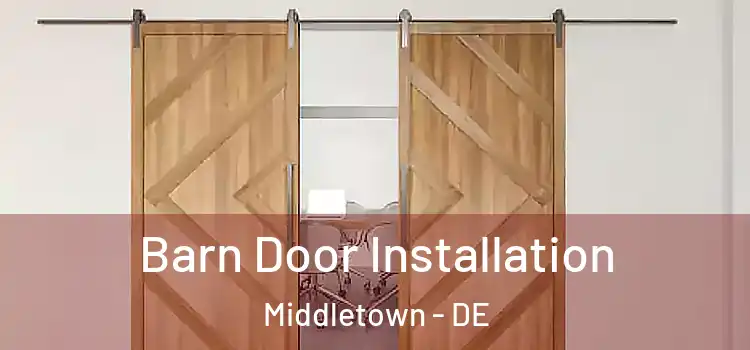  Barn Door Installation Middletown - DE