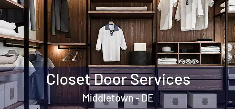  Closet Door Services Middletown - DE