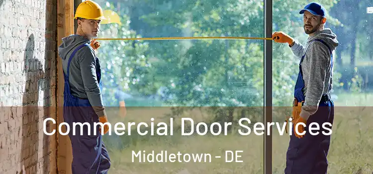  Commercial Door Services Middletown - DE