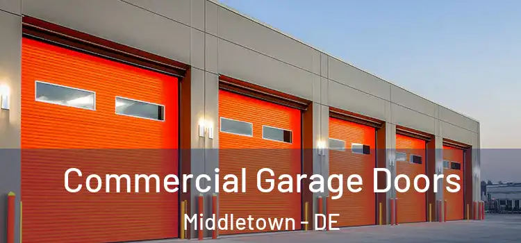  Commercial Garage Doors Middletown - DE