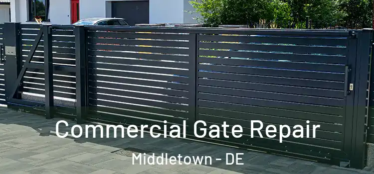  Commercial Gate Repair Middletown - DE