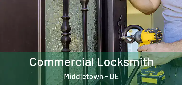  Commercial Locksmith Middletown - DE