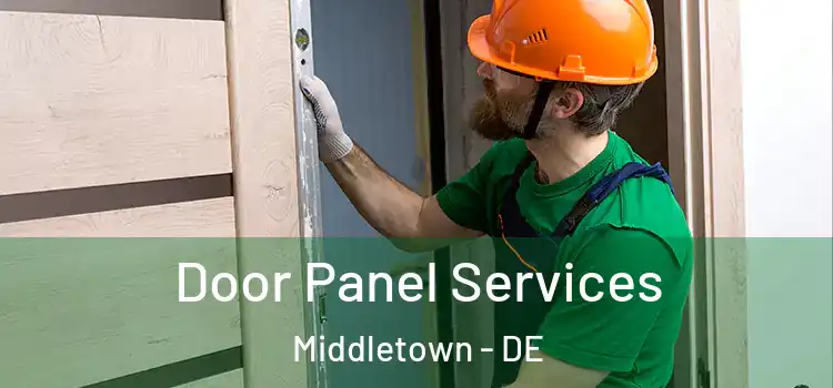  Door Panel Services Middletown - DE