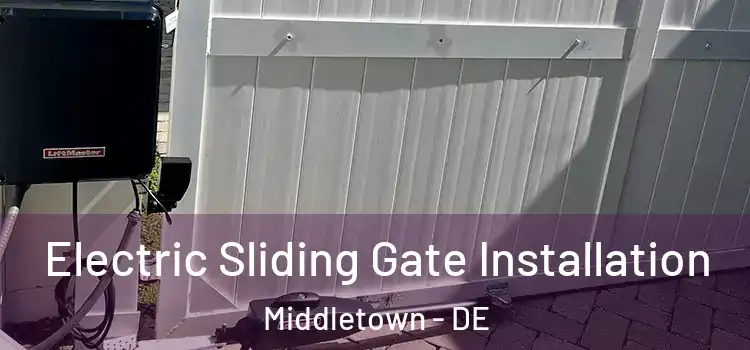  Electric Sliding Gate Installation Middletown - DE
