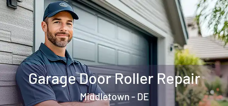  Garage Door Roller Repair Middletown - DE