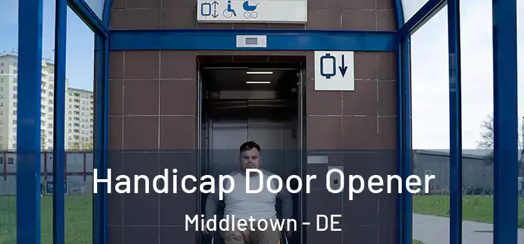  Handicap Door Opener Middletown - DE