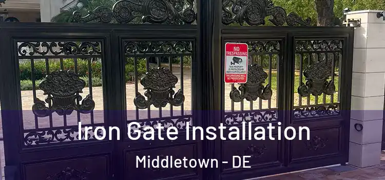  Iron Gate Installation Middletown - DE