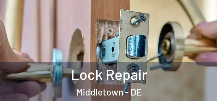 Lock Repair Middletown - DE