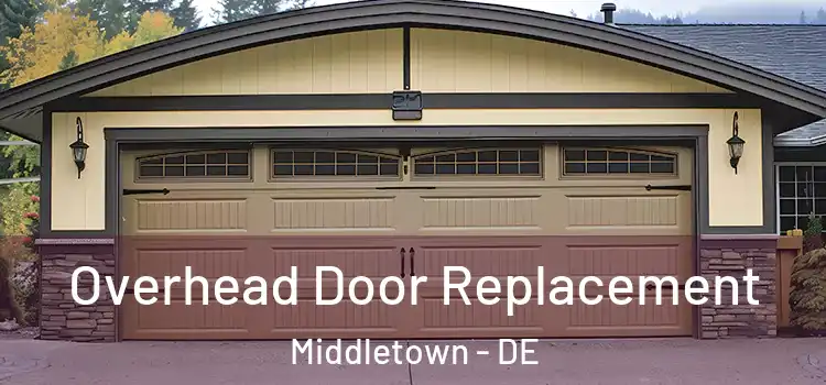 Overhead Door Replacement Middletown - DE