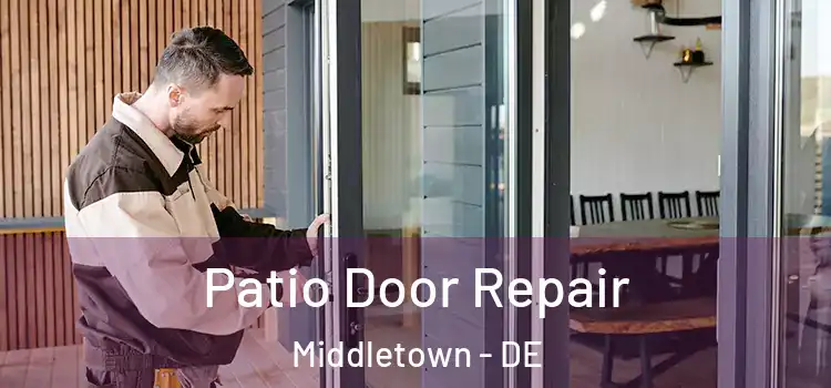  Patio Door Repair Middletown - DE