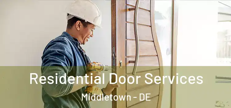  Residential Door Services Middletown - DE