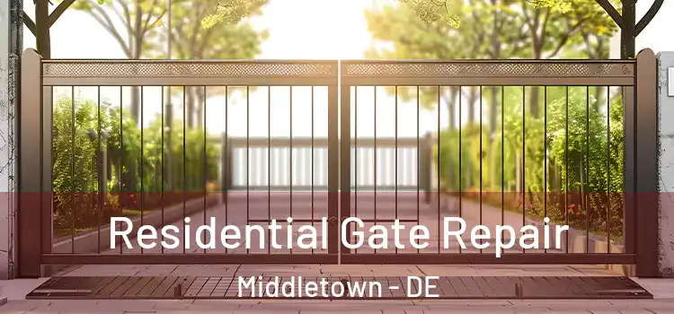  Residential Gate Repair Middletown - DE