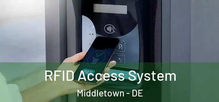  RFID Access System Middletown - DE