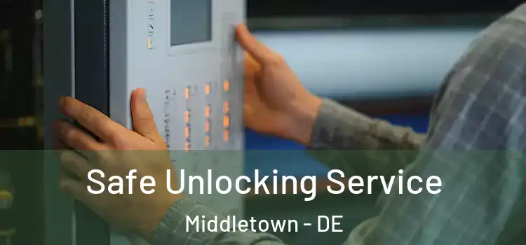  Safe Unlocking Service Middletown - DE